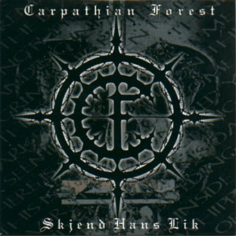 CARPATHIAN FOREST Skjend Hans Lik [CD]